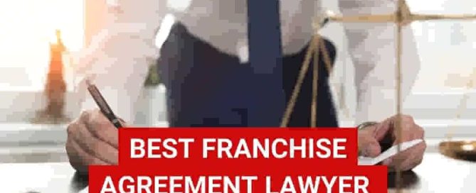 Best franchise agreement lawyer